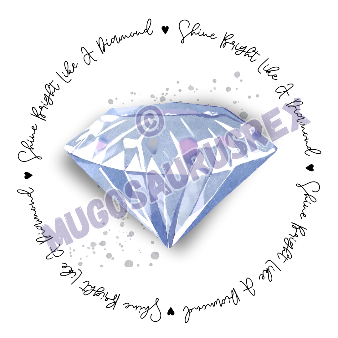 SHINE BRIGHT LIKE A DIAMOND | Quote | Song Lyric | Rhianna | 11oz Ceramic Mug