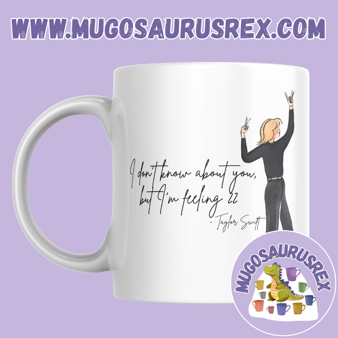 22 | Taylor Swift | Lyrics | Swiftie | 11oz Ceramic Mug