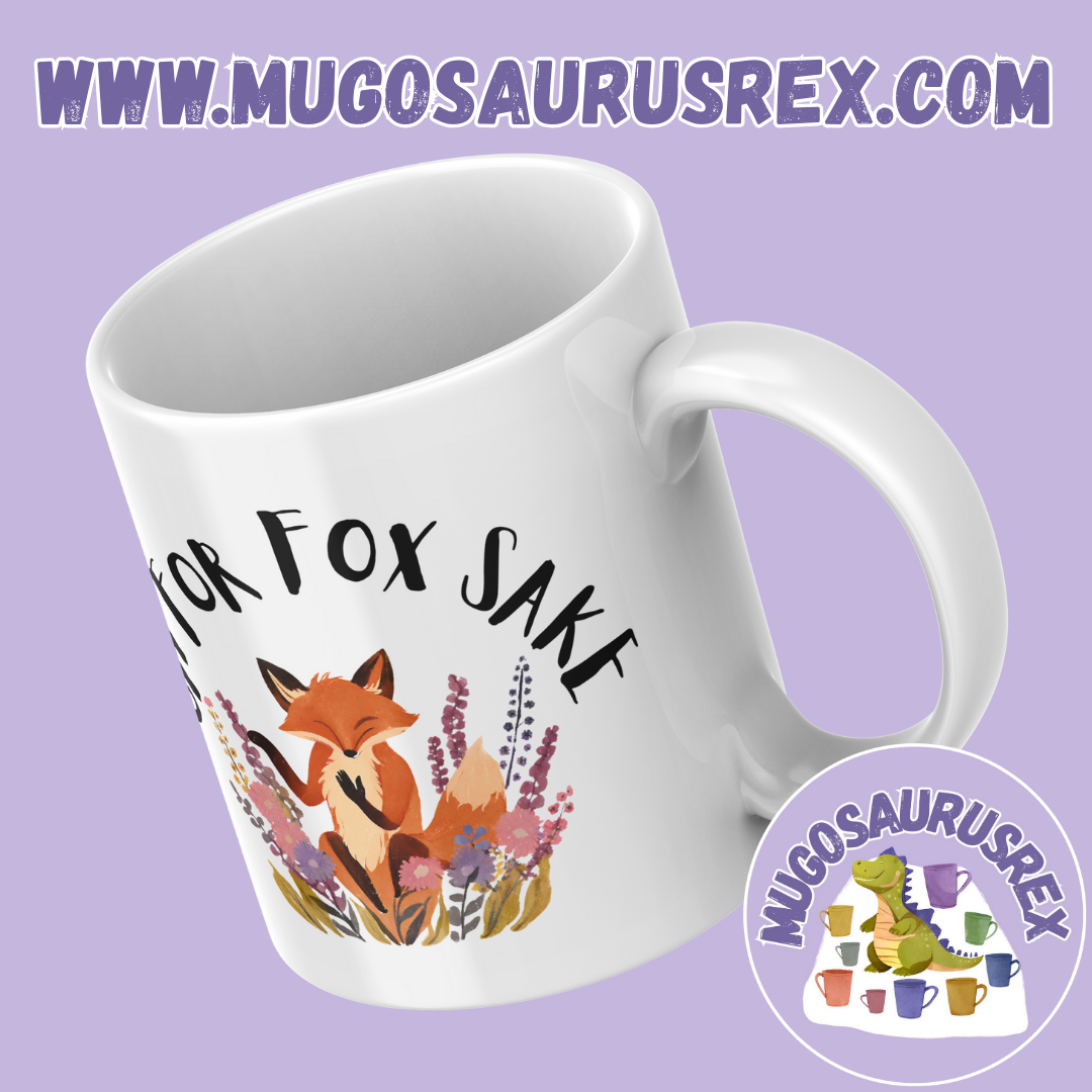 FOR FOX SAKE | Naughty | Pun | Animal | 11oz Ceramic Mug