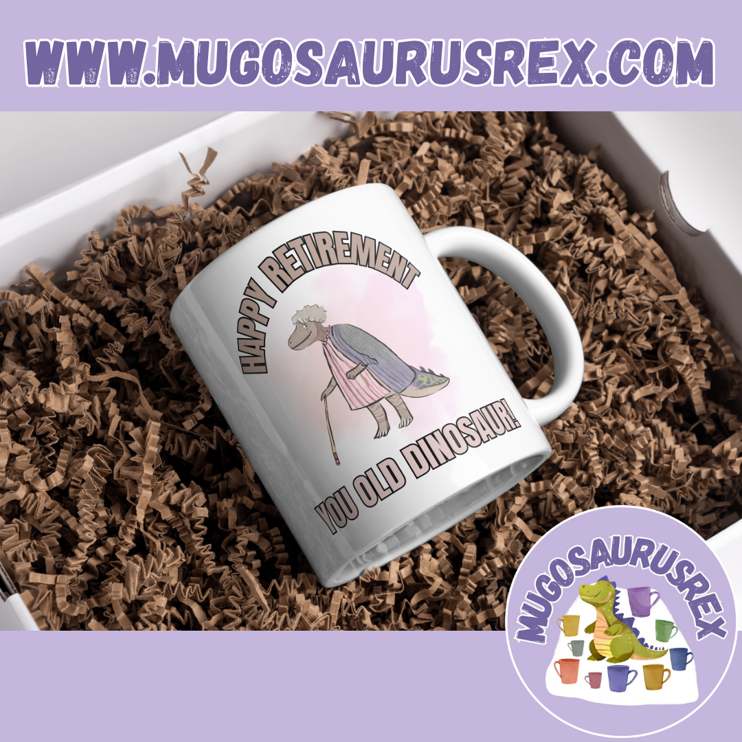 HAPPY RETIREMENT | Old Dinosaur | 11oz Ceramic Mug