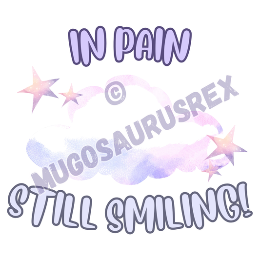 IN PAIN, STILL SMILING | Pain Warrior | 11oz Ceramic Mug