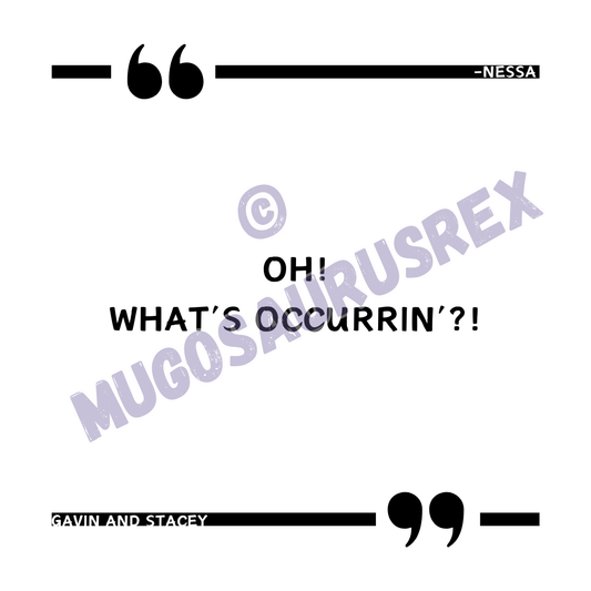 NESSA | What's Occurrin'?! | Gavin and Stacey | 11oz Ceramic Mug