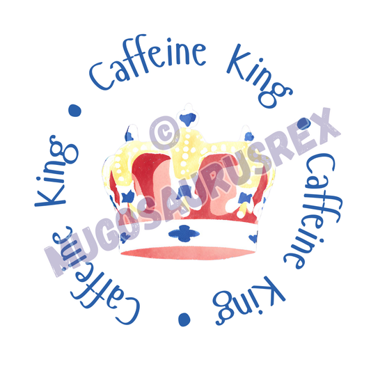 CAFFEINE KING | CAFFEINE QUEEN | Funny | 11oz Ceramic Mug