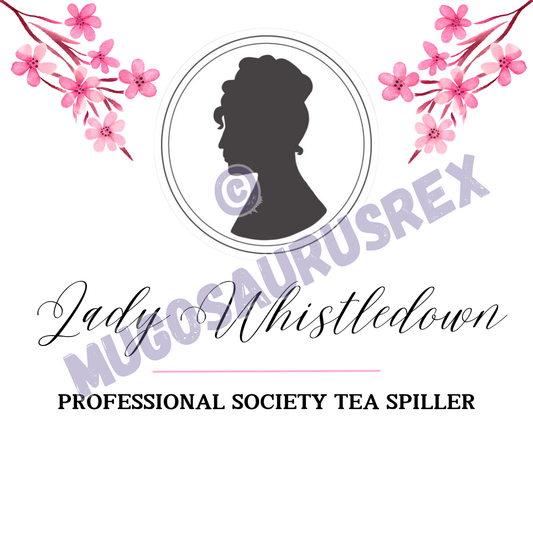 LADY WHISTLEDOWN | Bridgerton | Professional Society Tea Spiller | 11oz Ceramic Mug