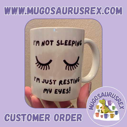 I'M NOT SLEEPING I'M JUST RESTING MY EYES! | Napping | 11oz Ceramic Mug