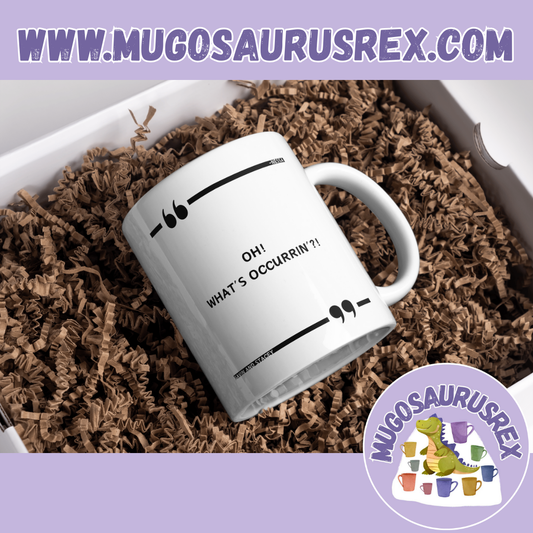 NESSA | What's Occurrin'?! | Gavin and Stacey | 11oz Ceramic Mug